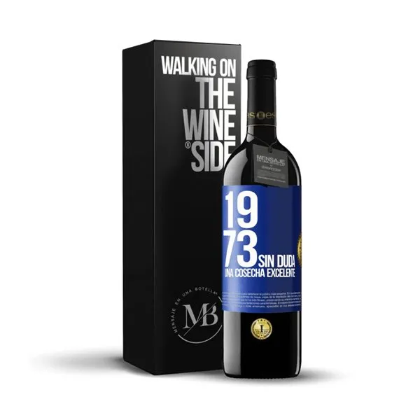«1973. Sin duda, una cosecha excelente» Mensaje en una Botella. Vino Tinto Premium Reserva MBE. Etiqueta Azul