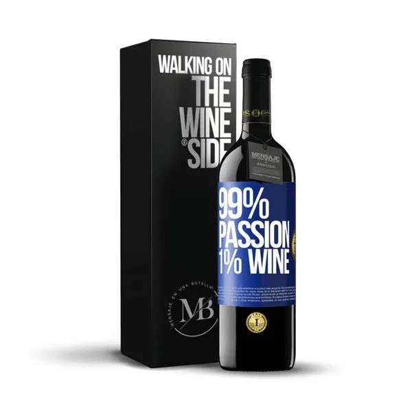 «99% passion, 1% wine» Mensaje en una Botella. Vino Tinto Premium Reserva MBE. Etiqueta Azul