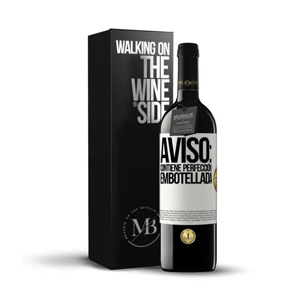 «Aviso: contiene perfección embotellada» Mensaje en una Botella. Vino Tinto Premium Reserva MBE. Etiqueta Blanca
