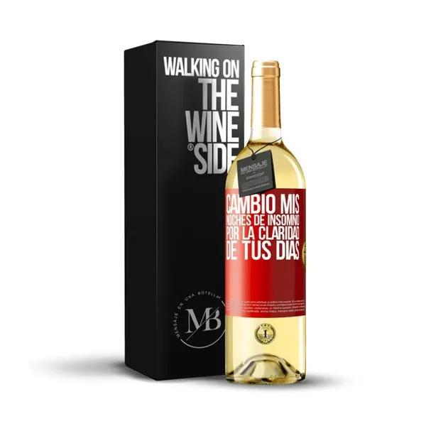 «Cambio mis noches de insomnio por la claridad de tus días» Mensaje en una Botella. Vino Blanco Premium Verdejo. Etiqueta Roja