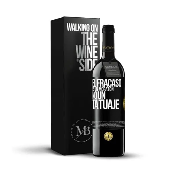 «El fracaso es un moratón, no un tatuaje» Mensaje en una Botella. Vino Tinto Premium Reserva MBE. Etiqueta Negra