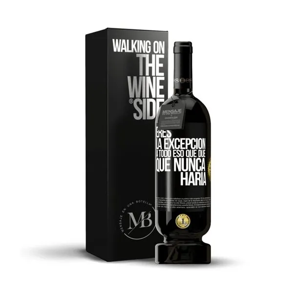 «Eres la excepción a todo eso que dije que nunca haría» Mensaje en una Botella. Vino Tinto Premium Reserva MBS Martín Berasategui System. Etiqueta Negra
