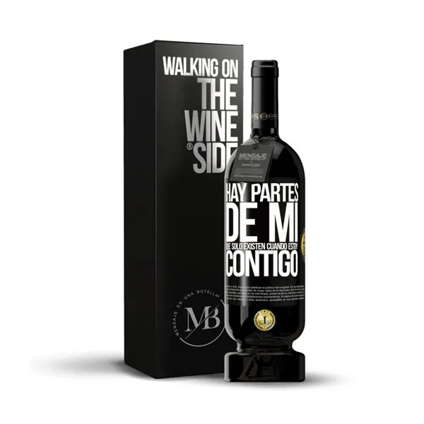 «Hay partes de mi que sólo existen cuando estoy contigo» Mensaje en una Botella. Vino Tinto Premium Reserva MBS Martín Berasategui System. Etiqueta Negra